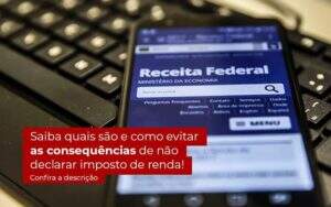 Nao Declarar O Imposto De Renda O Que Acontece Organização Contábil Lawini - Aliança Contabilidade